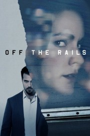 Watch Free Off the Rails Movies Full HD Soaper TV