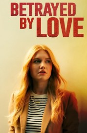 Watch Free Betrayed by Love Movies Full HD Soaper TV