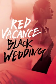 Watch Free Red Vacance Black Wedding Movies Full HD Soaper TV