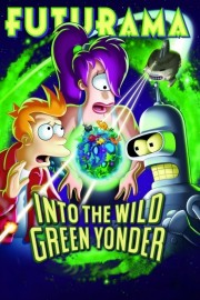 Watch Free Futurama: Into the Wild Green Yonder Movies Full HD Soaper TV