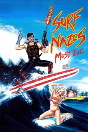 Watch Free Surf Nazis Must Die Movies Full HD Soaper TV